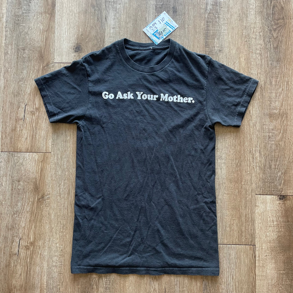 Go Ask Your Mother Tee